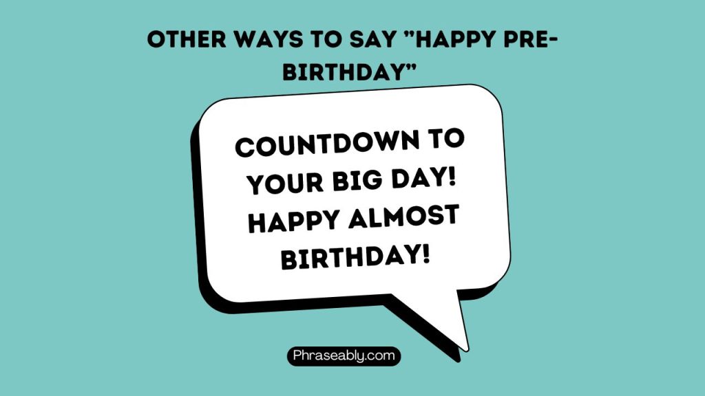 Other Ways to Say Happy Pre-Birthday