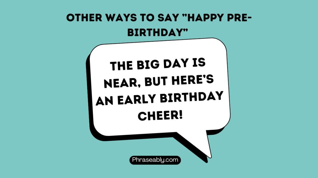 Other Ways to Say Happy Pre-Birthday