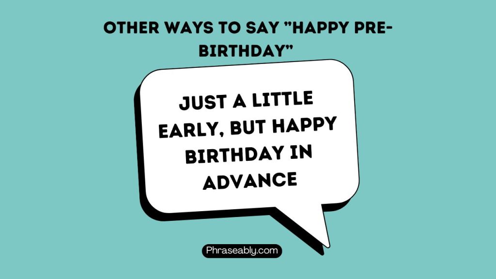 Other Ways to Say Happy Pre-Birthday