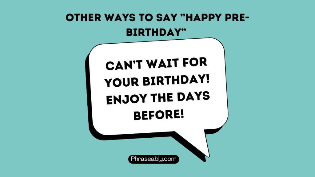 Other Ways to Say Happy Pre-Birthday