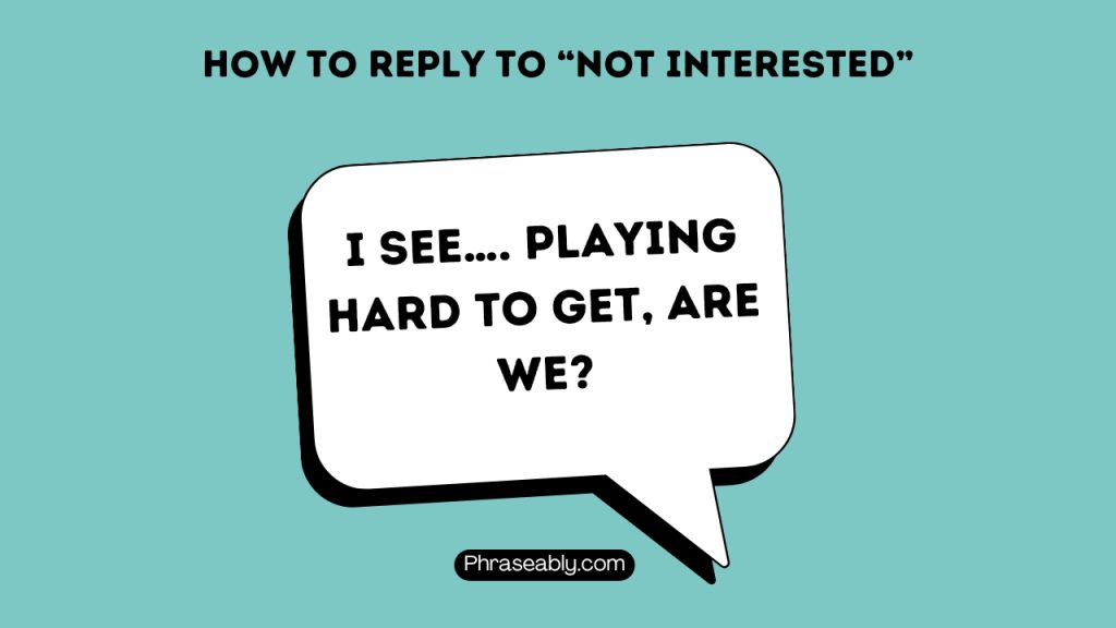 How to Respond to Not Interested