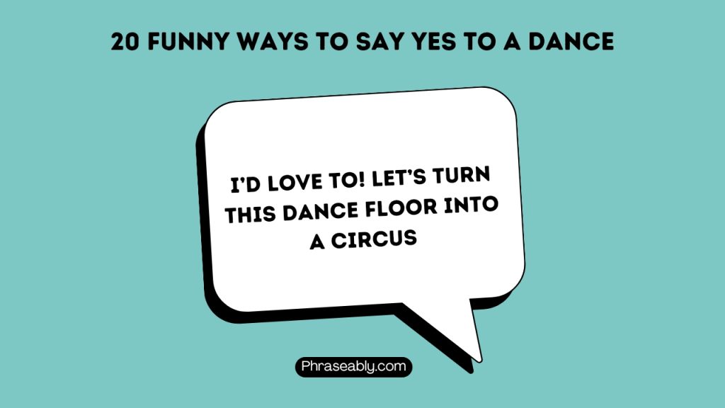  Funny Ways to Say Yes to a Dance