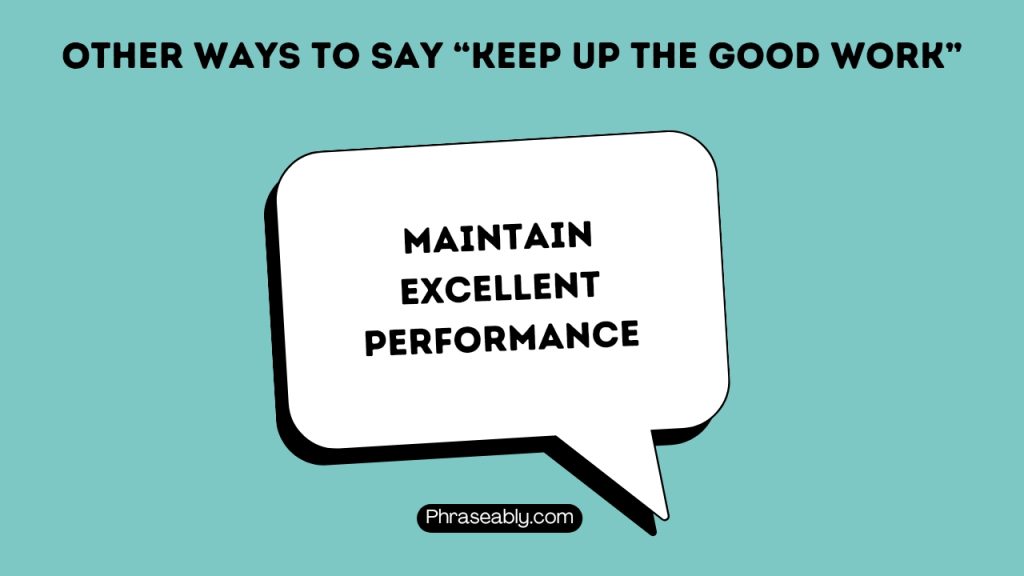 Other Ways To Say Keep Up The Good Work