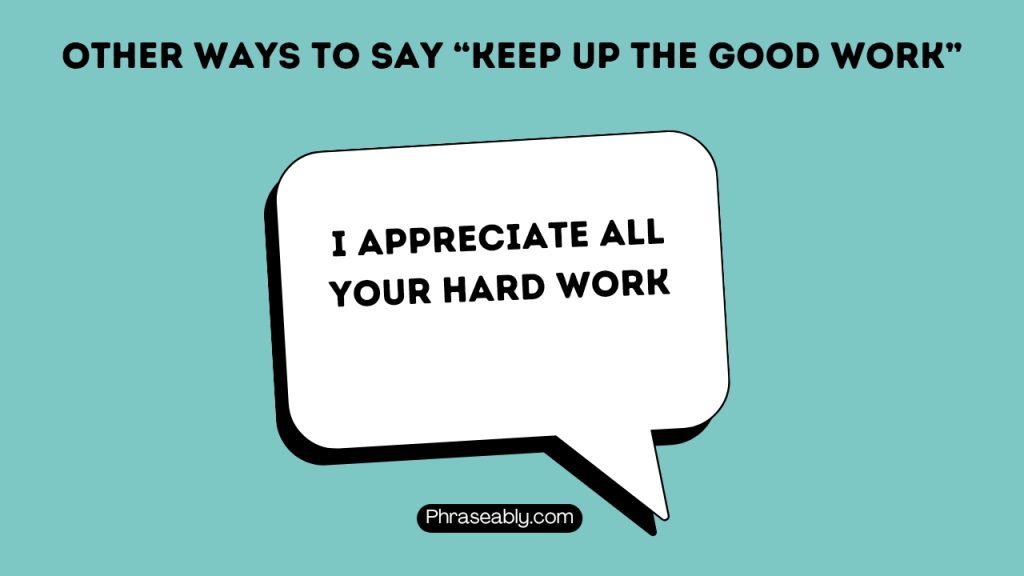 Other Ways To Say Keep Up The Good Work