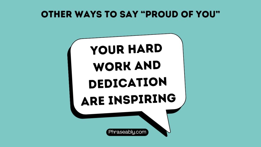 Other Ways To Say Proud Of You