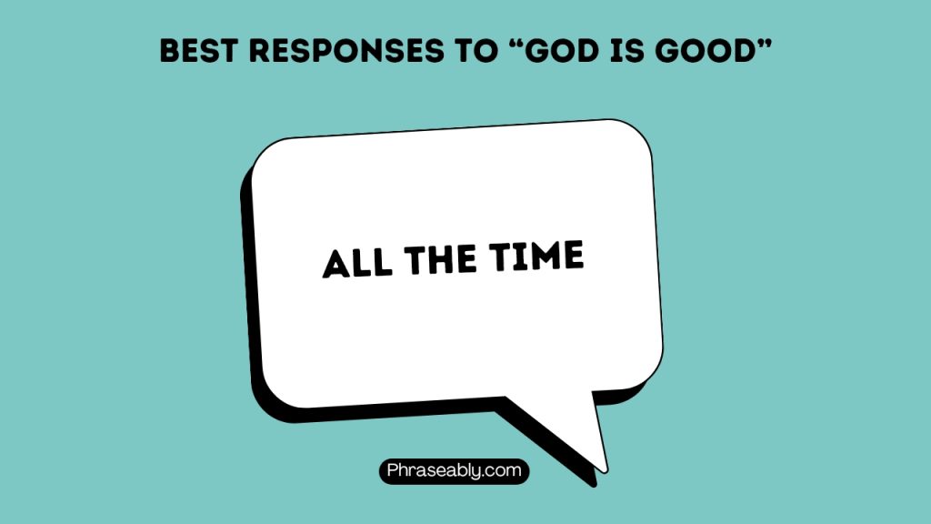 Best Responses To God is Good