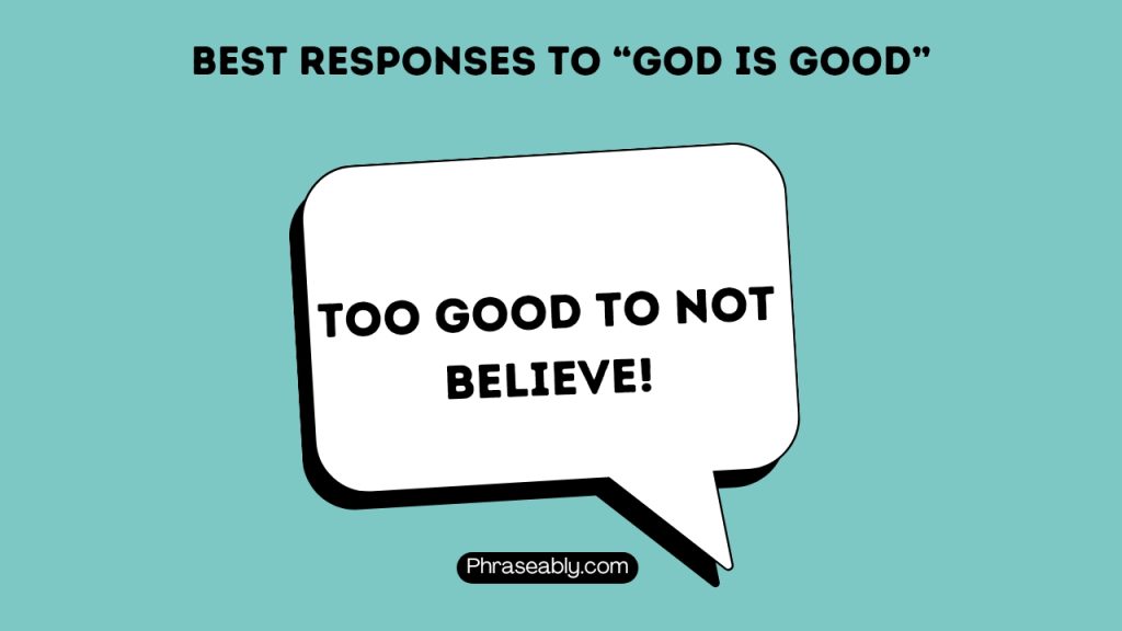 Best Responses To God is Good