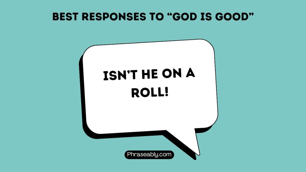 Best Responses To God is Good