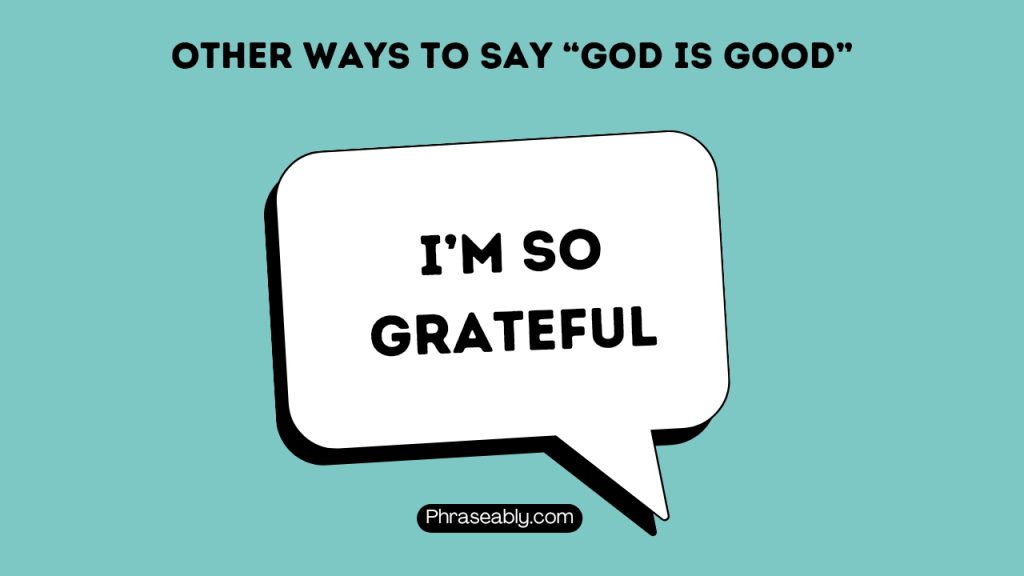 Other Ways to Say God Is Good