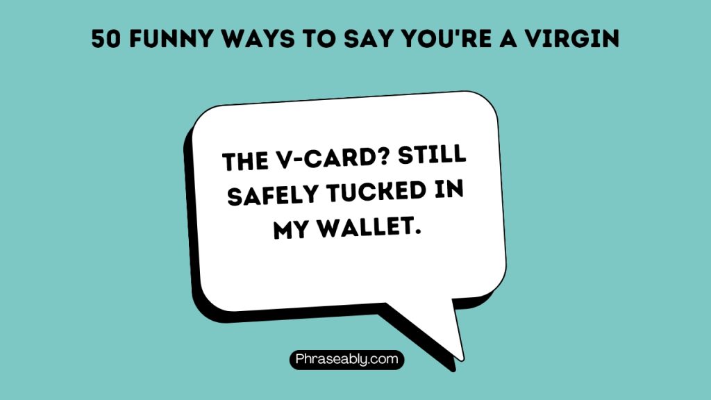 Funny Ways to Say You're a Virgin