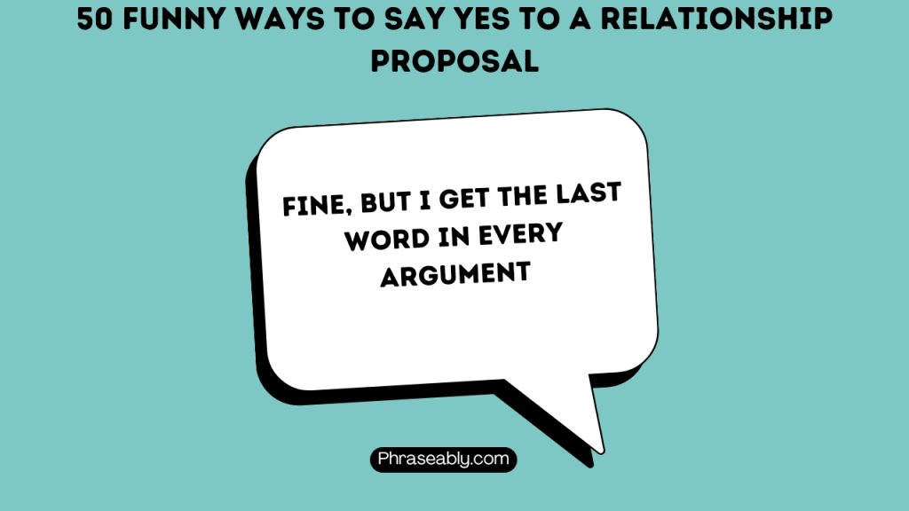 Funny Ways to  Say Yes to a Relationship Proposal