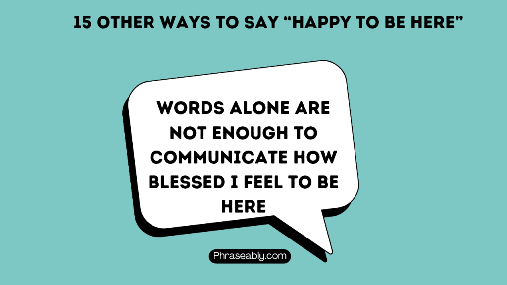 Other Ways to Say Happy to be Here