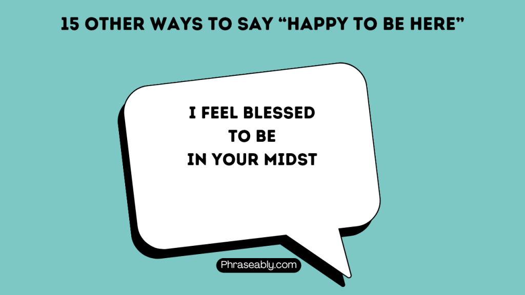 Other Ways to Say Happy to be Here