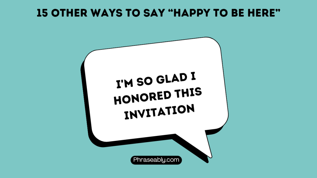 Other Ways to Say Happy to be Here