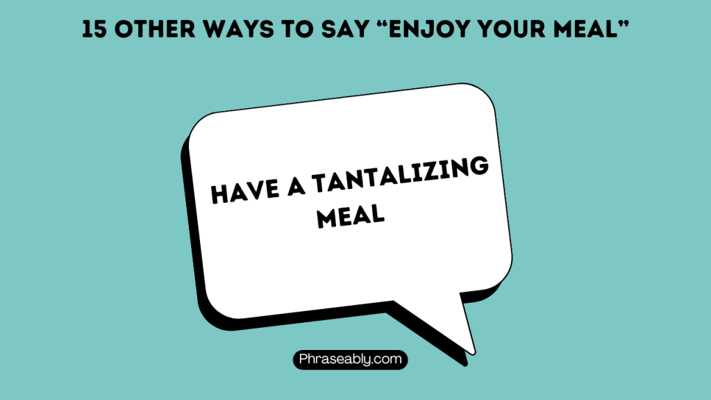 Other Ways to Say Enjoy Your meal