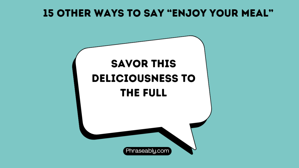 Other Ways to Say Enjoy Your meal