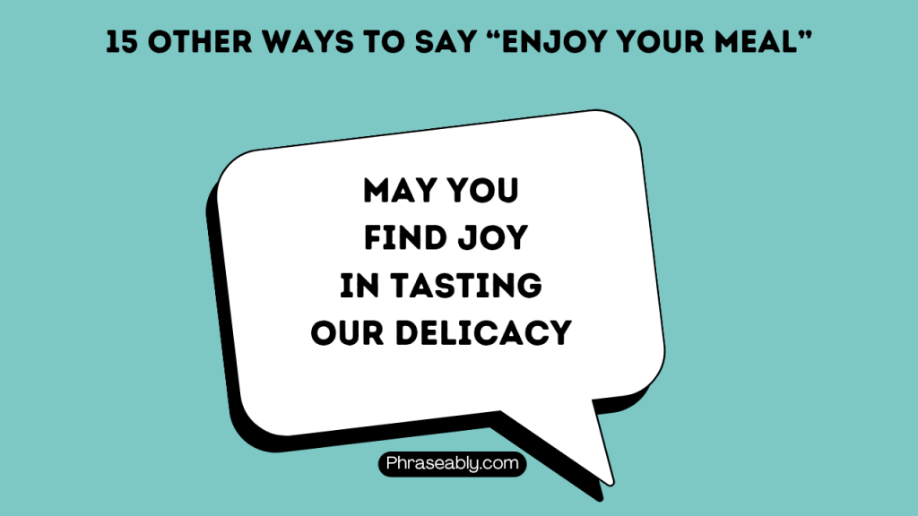 Other Ways to Say Enjoy Your meal