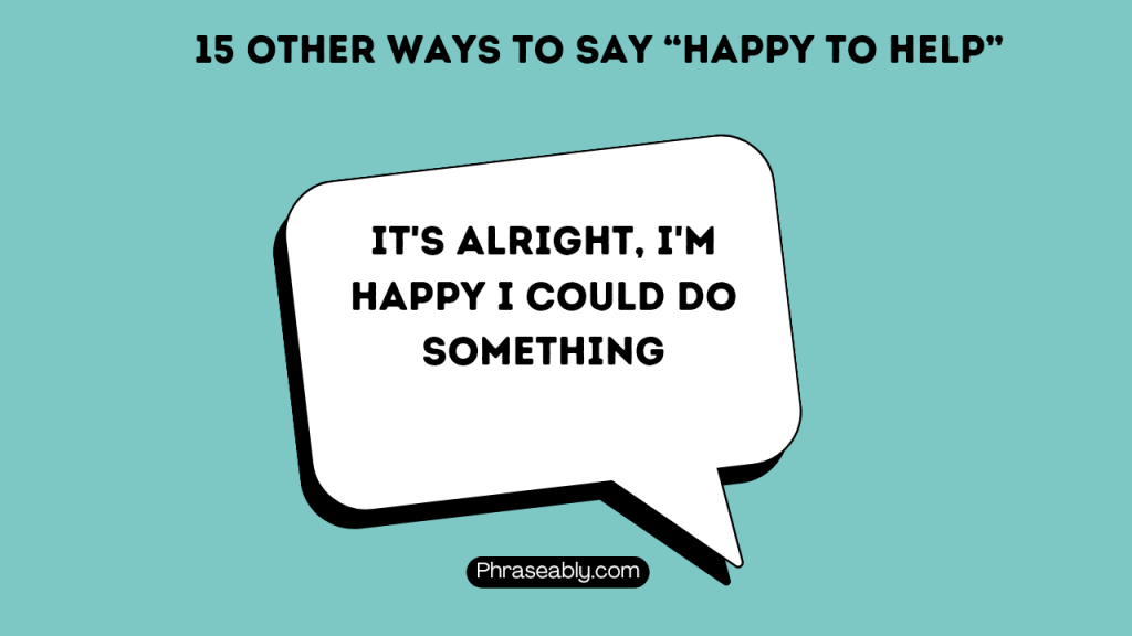 Other Ways to Say Happy to Help