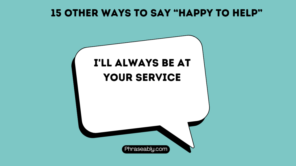 Other Ways to Say Happy to Help