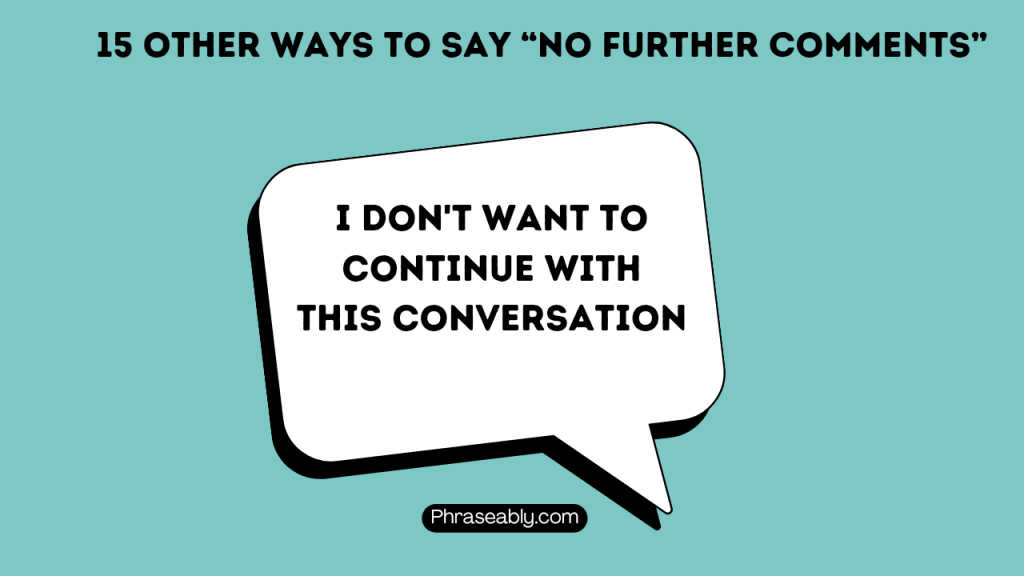 Other Ways to Say No Further Comments