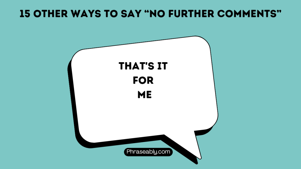 Other Ways to Say No Further Comments