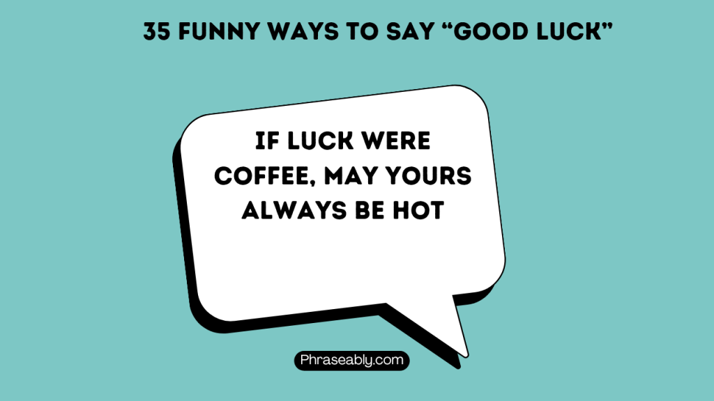 Funny Ways to Say Good Luck