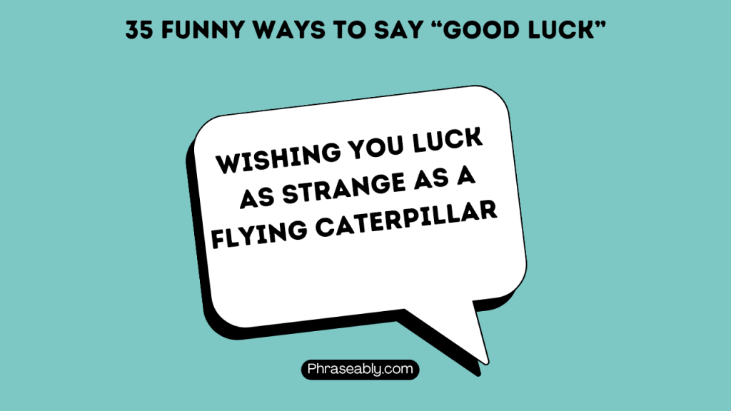 Funny Ways to Say Good Luck