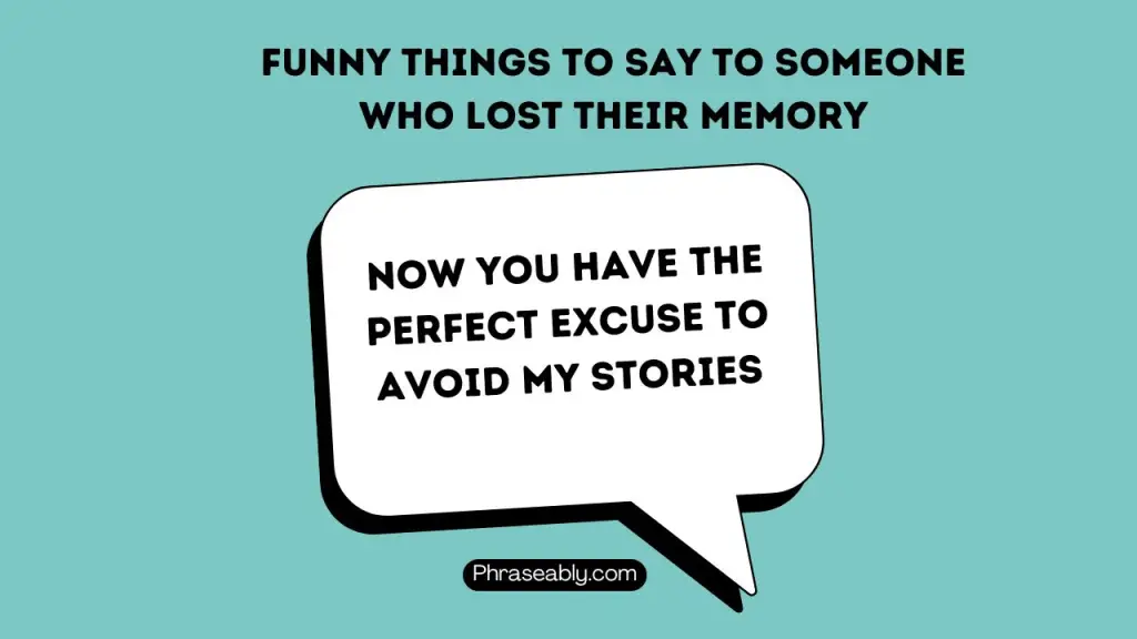 Funny Things to Say to Someone Who Lost Their Memory