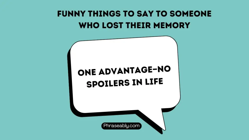 Funny Things to Say to Someone Who Lost Their Memory