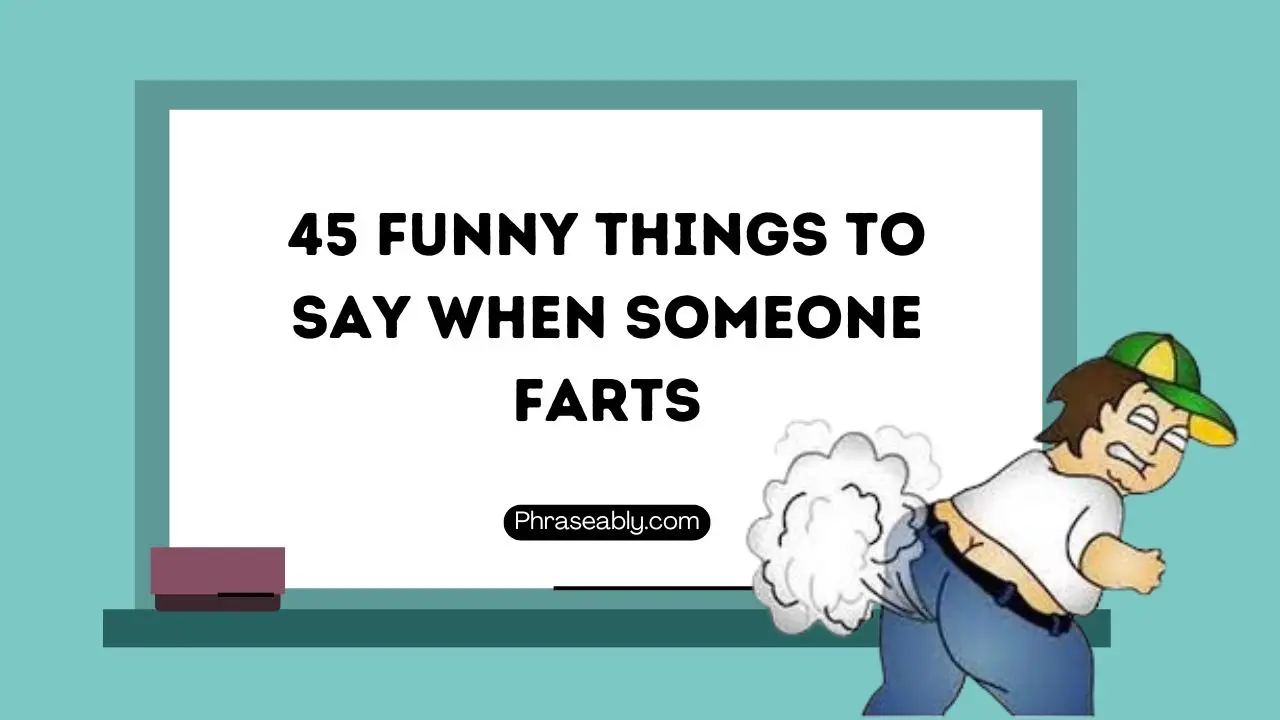 Funny Things to Say When Someone Farts