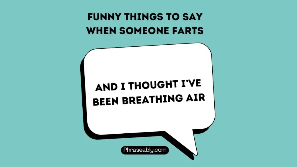 Funny Things to Say When Someone Farts