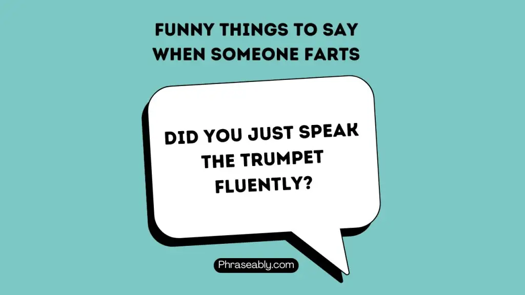 Funny Things to Say When Someone Farts