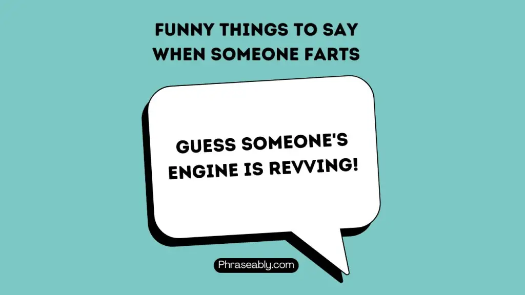 Funny Things to Say When Someone Farts