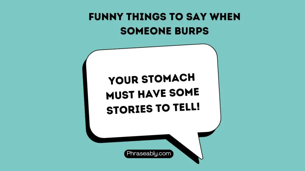 Funny Things to Say When Someone Burps