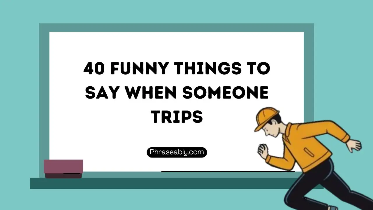 Funny Things to Say When Someone Trips