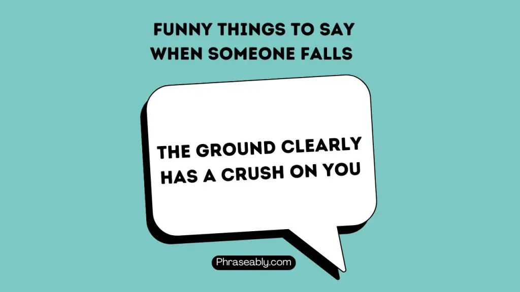 Funny Things to Say When Someone Falls