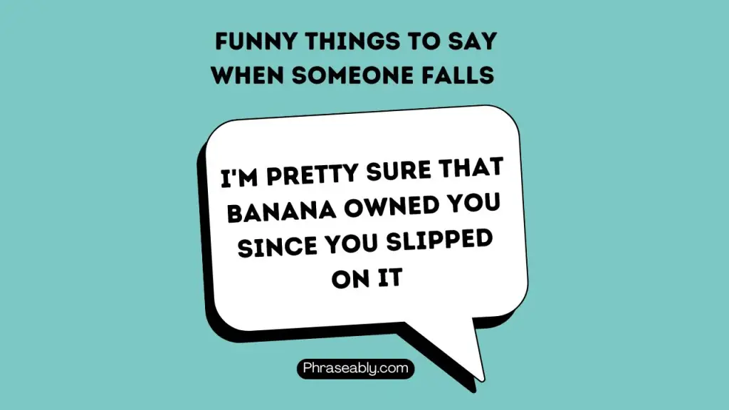 Funny Things to Say When Someone Falls