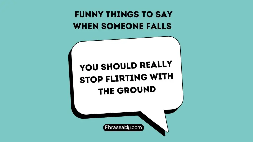 Funny Things to Say When Someone Falls