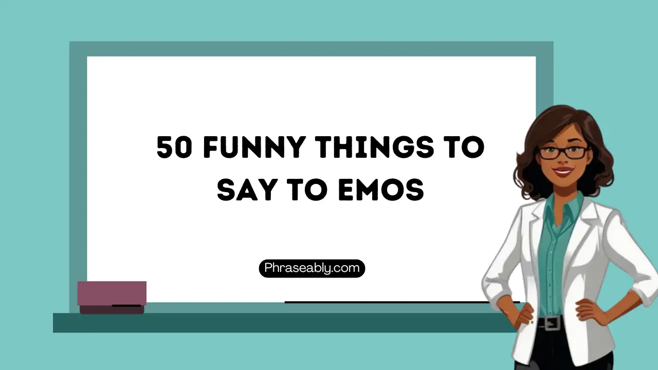 50 Funny Things to Say to Emos