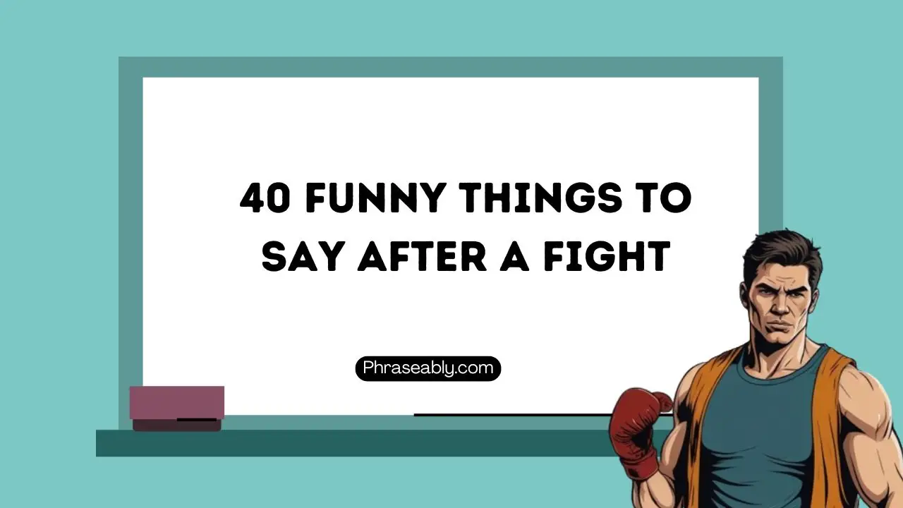 Funny Things to Say After a Fight