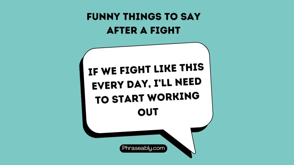 Funny Things to Say After a Fight