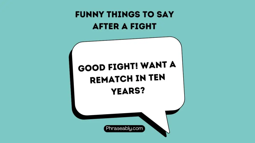 Funny Things to Say After a Fight