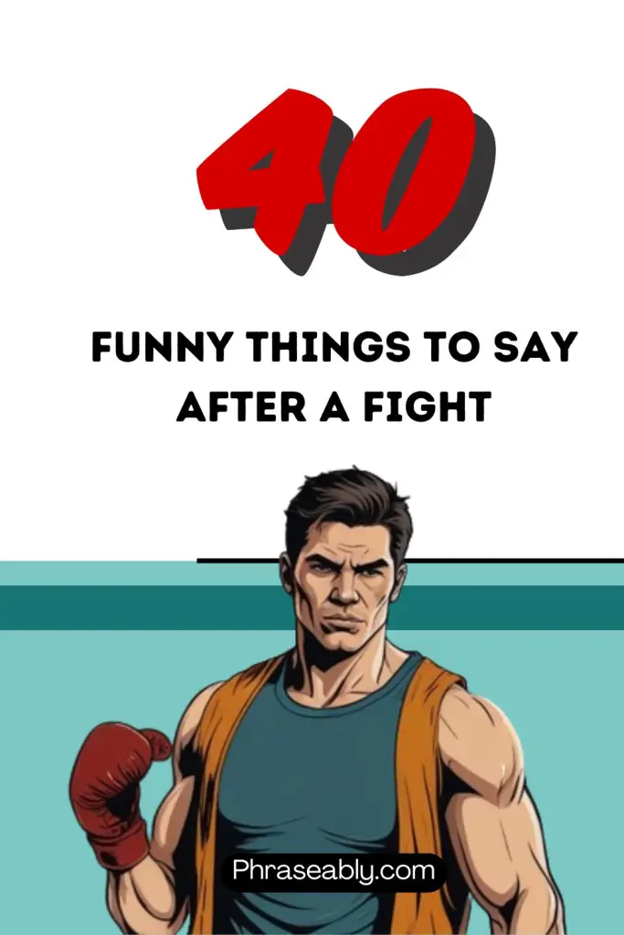 Funny Things to Say After a Fight