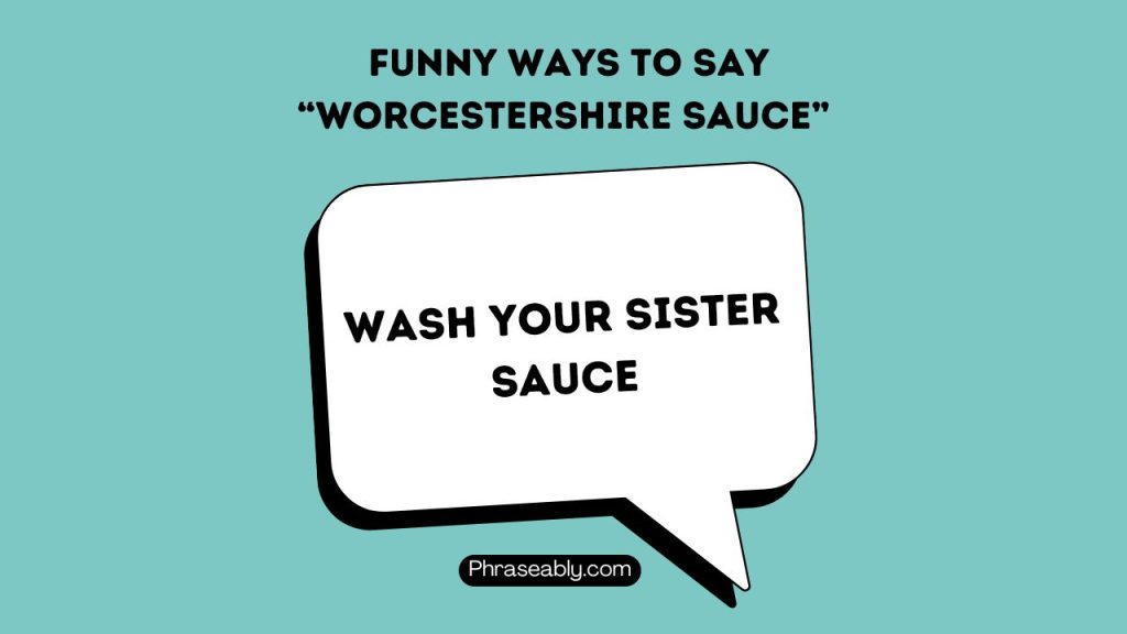 Funny Ways to Say Worcestershire Sauce