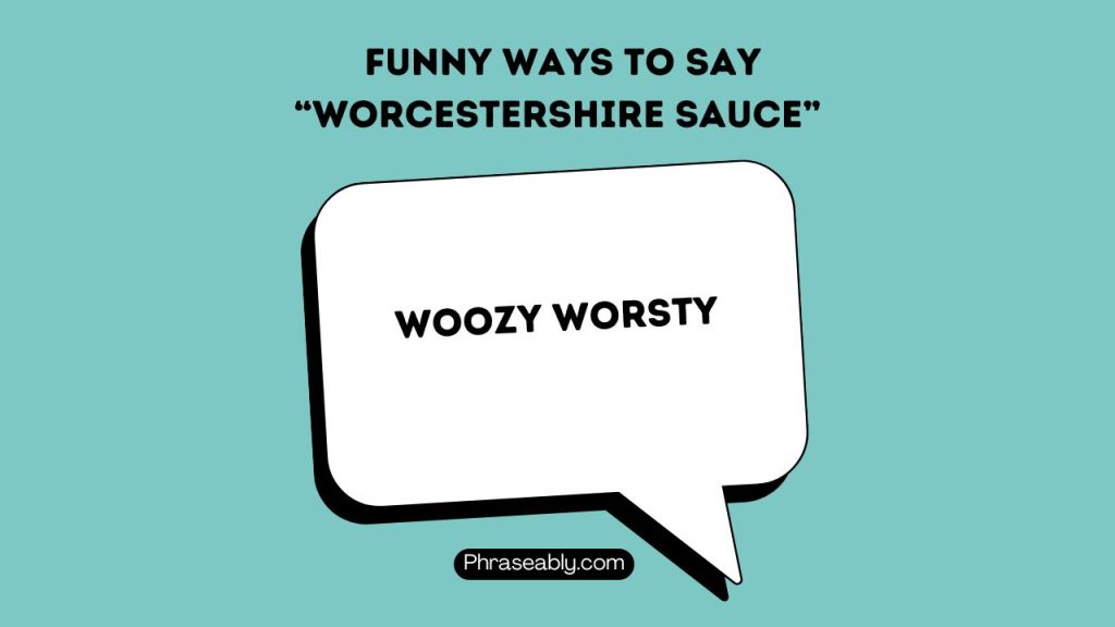 Funny Ways to Say Worcestershire Sauce