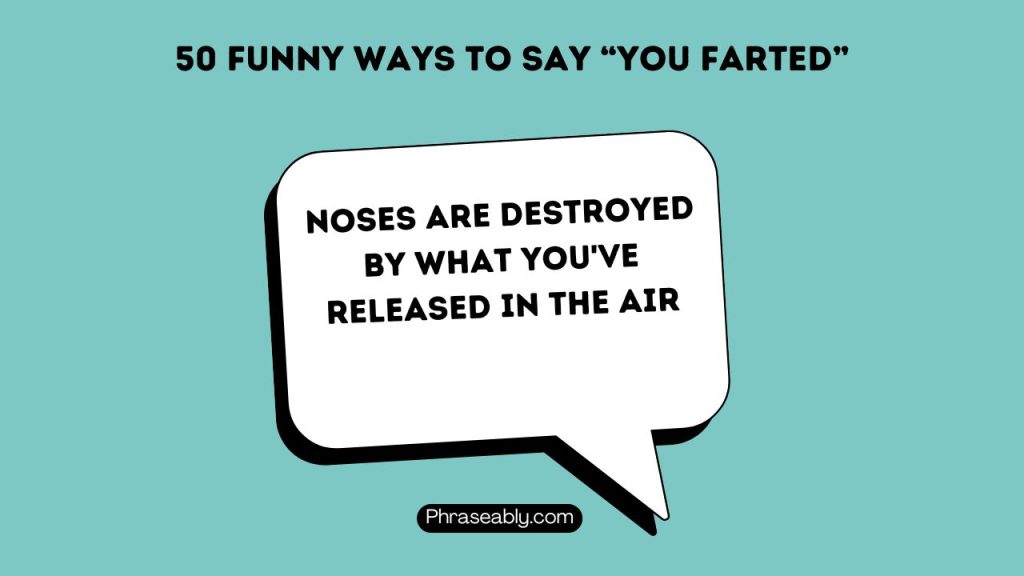 Funny Ways to Say You Farted