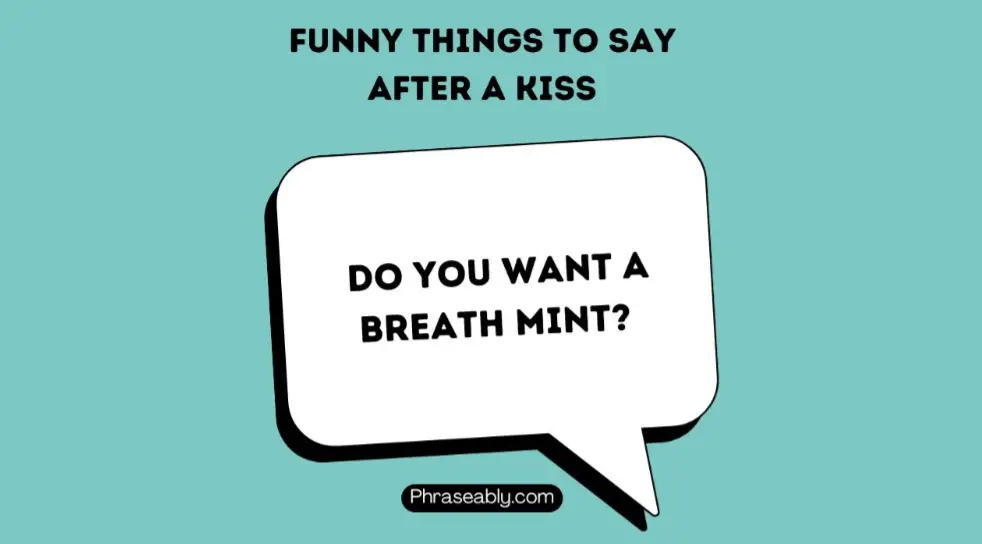 Funny Things to Say After a Kiss