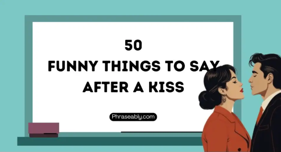 Funny Things to Say After a Kiss