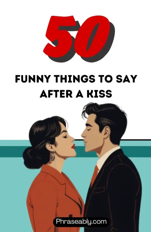 Funny Things to Say After a Kiss