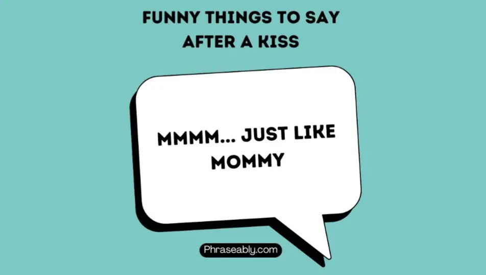 Funny Things to Say After a Kiss